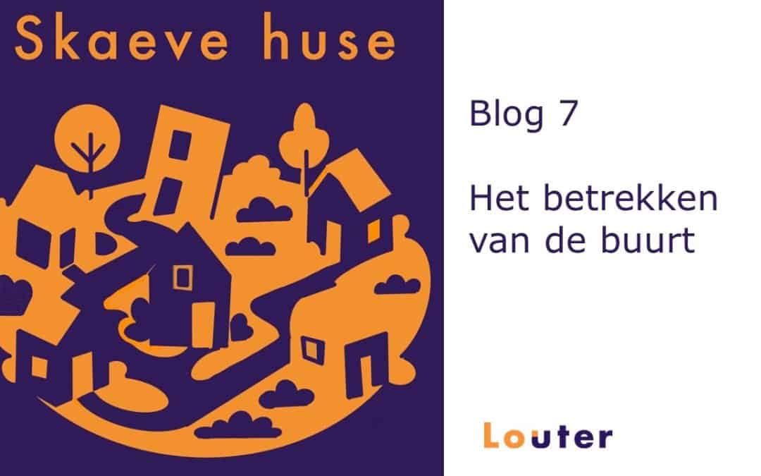 Blog 7 – Het betrekken van de buurt